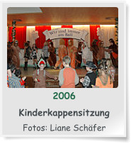 2006  Kinderkappensitzung  Fotos: Liane Schfer