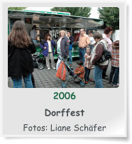 2006  Dorffest  Fotos: Liane Schfer