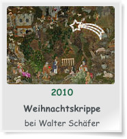 2010  Weihnachtskrippe  bei Walter Schfer