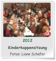 2012  Kinderkappensitzung  Fotos: Liane Schfer