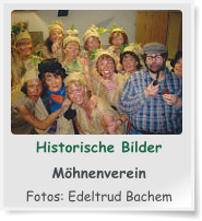 Historische Bilder  Möhnenverein  Fotos: Edeltrud Bachem