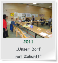 2011  Unser Dorf   hat Zukunft